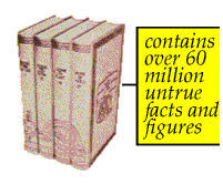 contains over 60 million untrue facts and figures